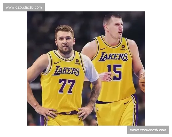 湖人重建！东契奇 + 约基奇震撼联手，詹姆斯时代正式落幕